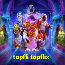 topfli topflix